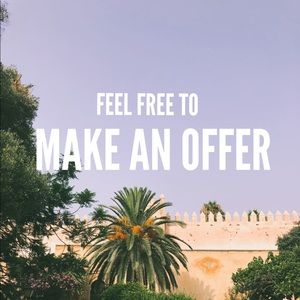 Offers are always welcome!